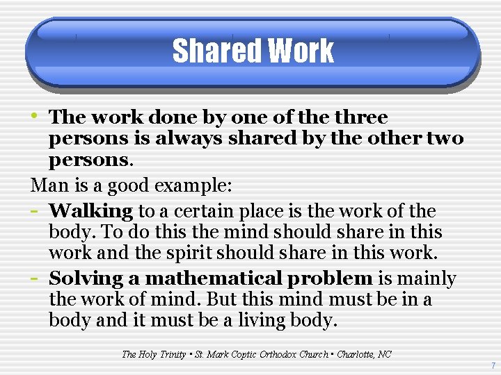 Shared Work • The work done by one of the three persons is always