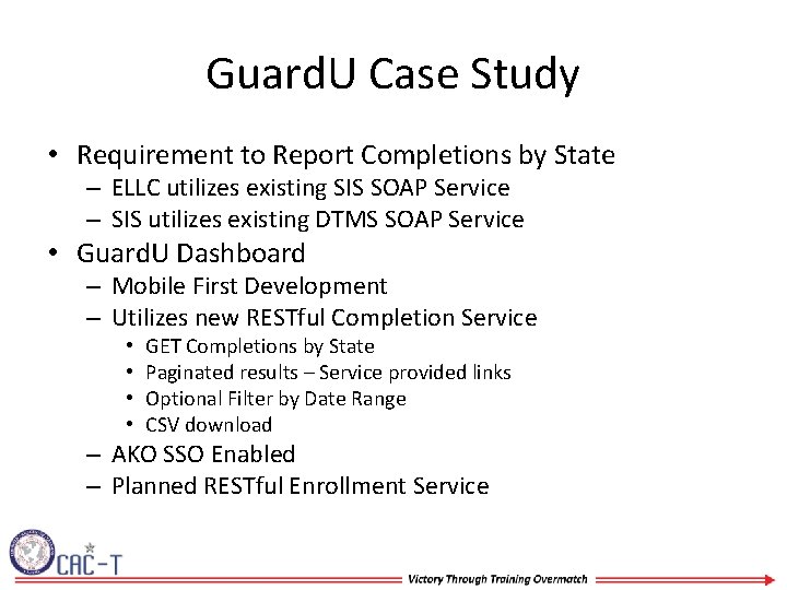 Guard. U Case Study • Requirement to Report Completions by State – ELLC utilizes