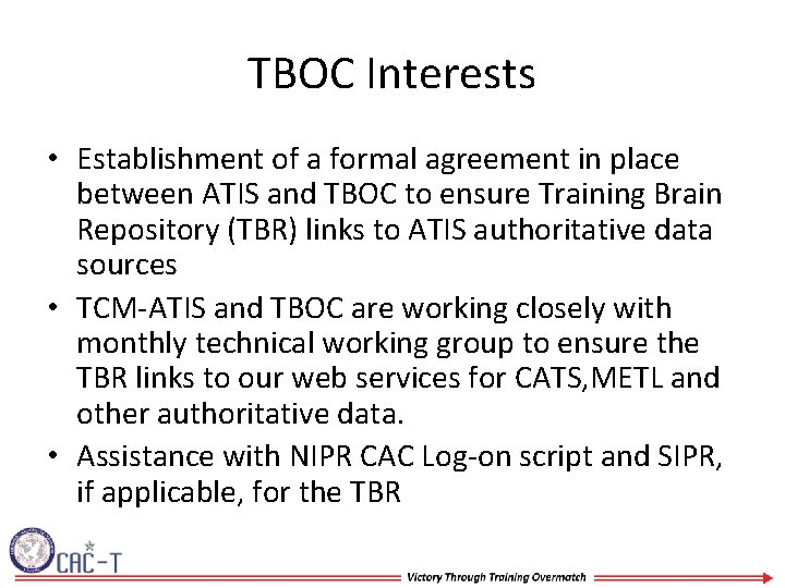 TBOC Interests • Establishment of a formal agreement in place between ATIS and TBOC