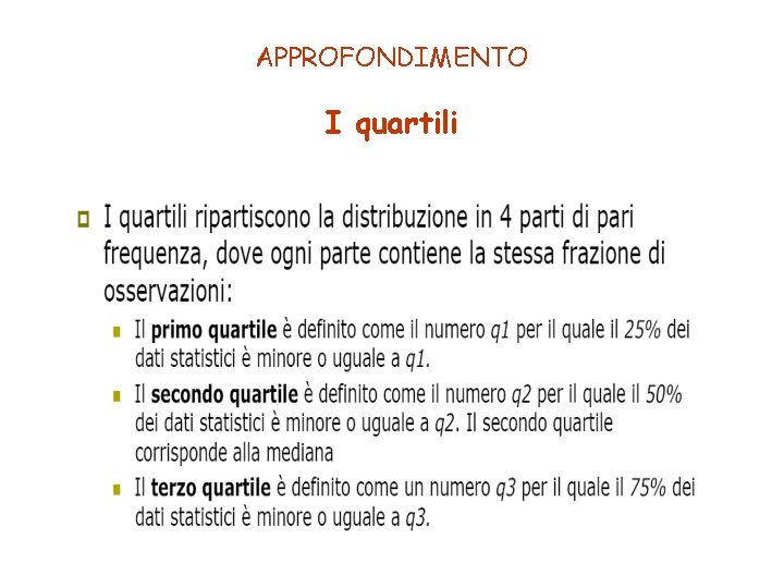 APPROFONDIMENTO I quartili 