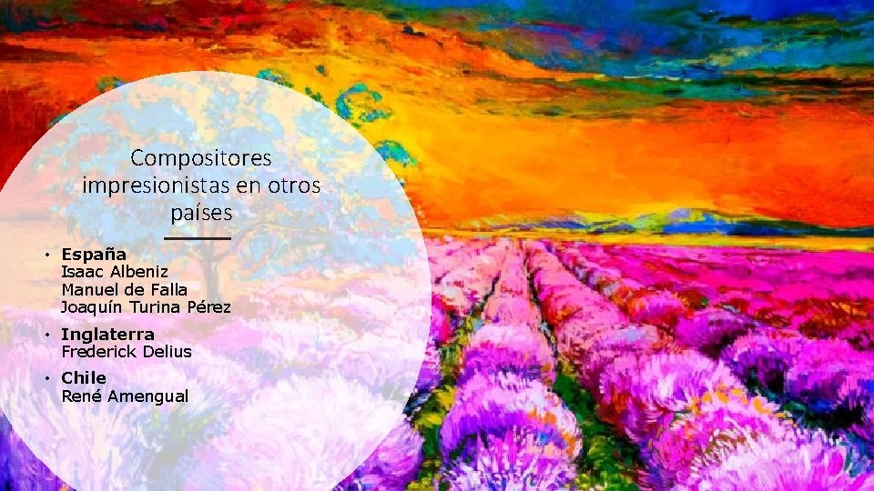 Compositores impresionistas en otros países • España Isaac Albeniz Manuel de Falla Joaquín Turina Compositores impresionistas en otros países • España Isaac Albeniz Manuel de Falla Joaquín Turina