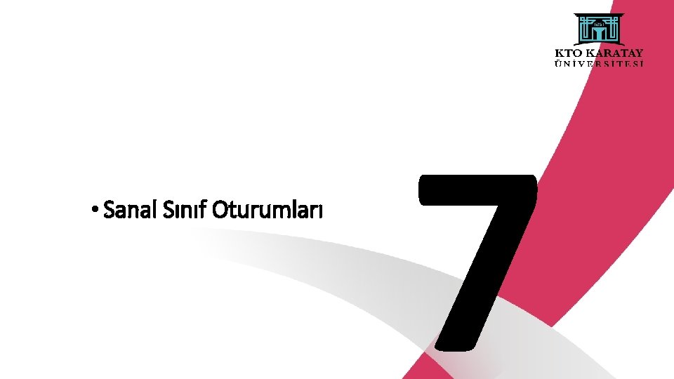  • Sanal Sınıf Oturumları 7 