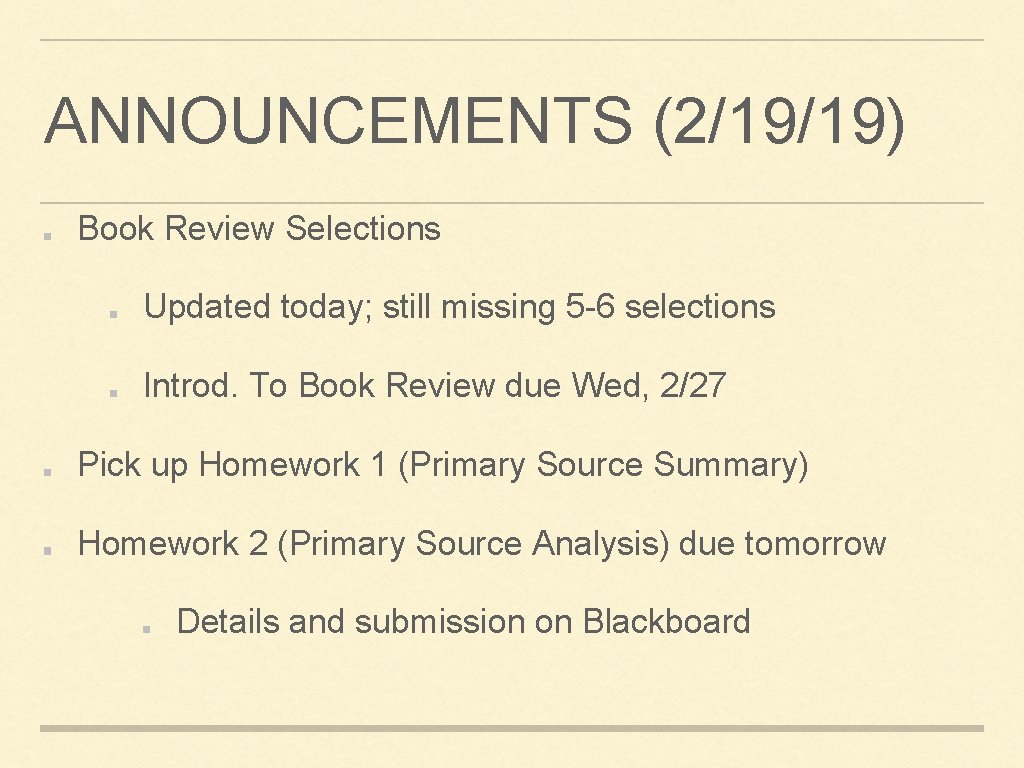 ANNOUNCEMENTS (2/19/19) Book Review Selections Updated today; still missing 5 -6 selections Introd. To