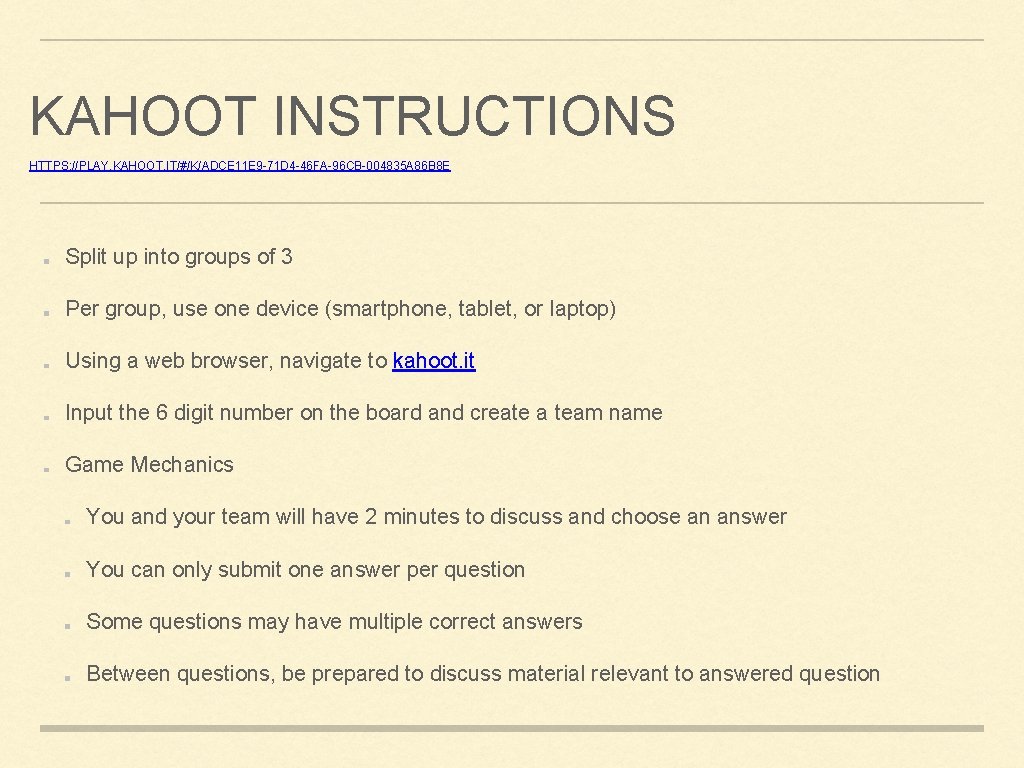 KAHOOT INSTRUCTIONS HTTPS: //PLAY. KAHOOT. IT/#/K/ADCE 11 E 9 -71 D 4 -46 FA-96