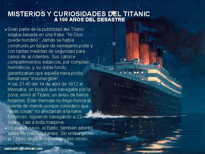 MISTERIOS Y CURIOSIDADES DEL TITANIC A 100 AÑOS DEL DESASTRE . Gran parte de