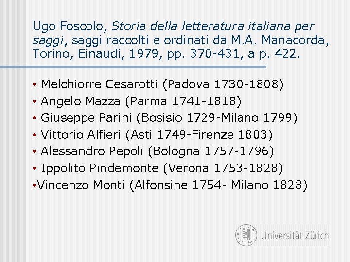 Ugo Foscolo, Storia della letteratura italiana per saggi, saggi raccolti e ordinati da M.