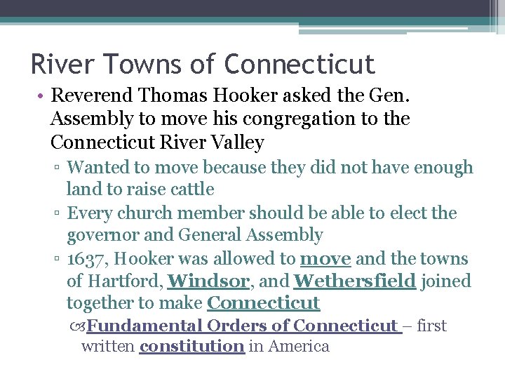 River Towns of Connecticut • Reverend Thomas Hooker asked the Gen. Assembly to move