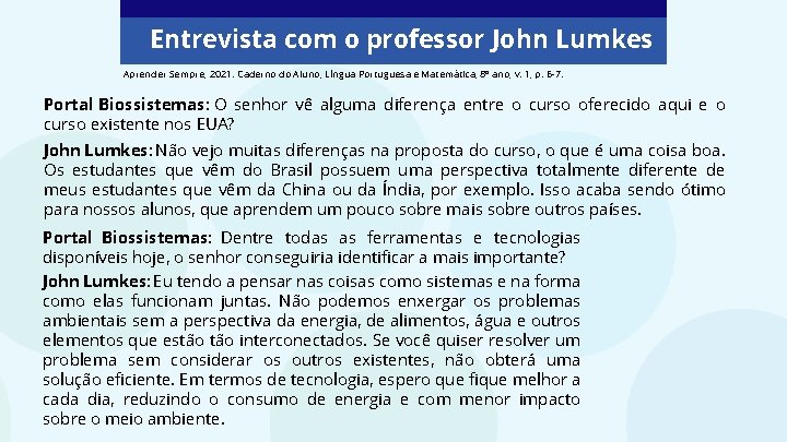 Entrevista com o professor John Lumkes Aprender Sempre, 2021. Caderno do Aluno, Língua Portuguesa