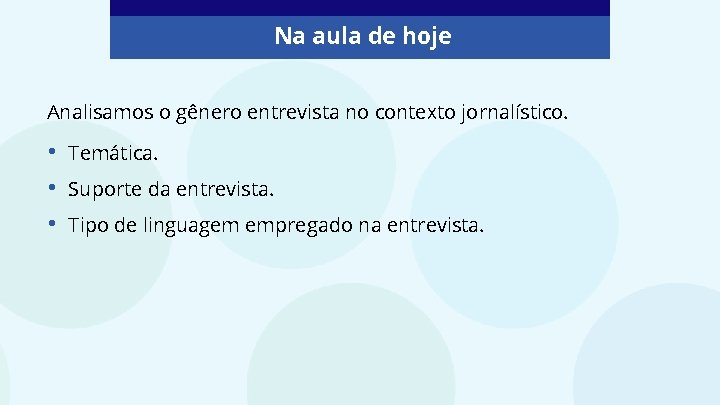 Na aula de hoje Analisamos o gênero entrevista no contexto jornalístico. • • •