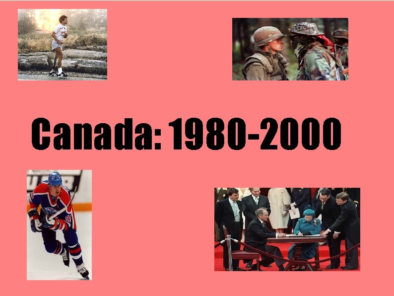 Canada: 1980 -2000 