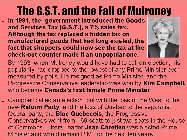 The G. S. T. and the Fall of Mulroney ● ● ● In 1991,