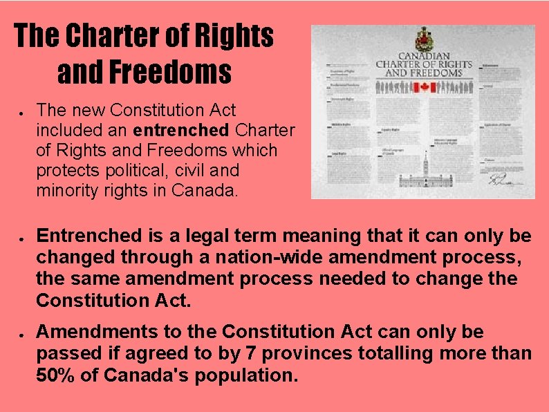 The Charter of Rights and Freedoms ● ● ● The new Constitution Act included