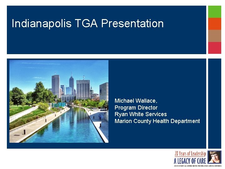 Indianapolis TGA Presentation Michael Wallace, Program Director Ryan White Services Marion County Health Department