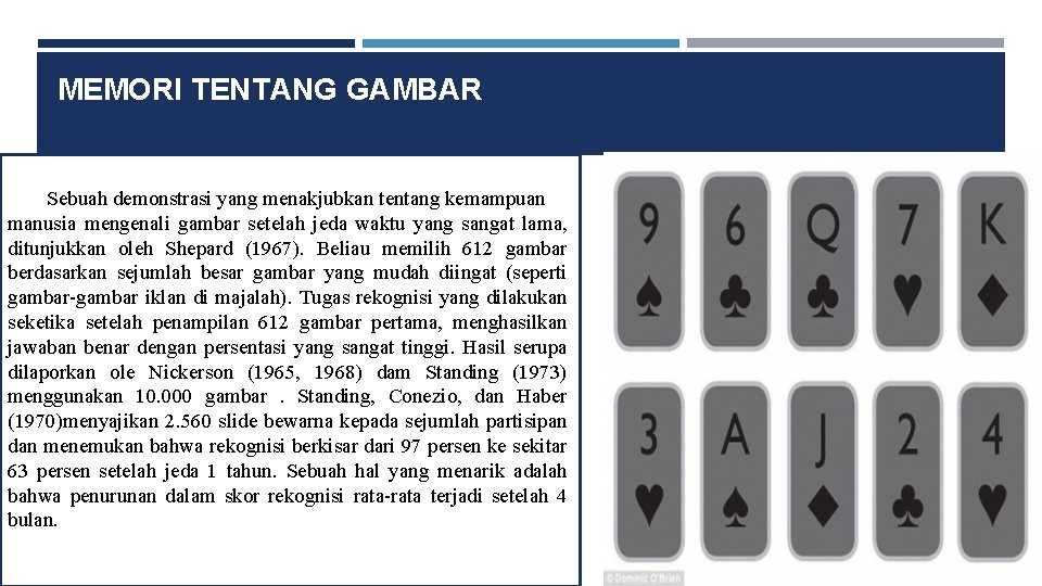 MEMORI TENTANG GAMBAR Sebuah demonstrasi yang menakjubkan tentang kemampuan manusia mengenali gambar setelah jeda