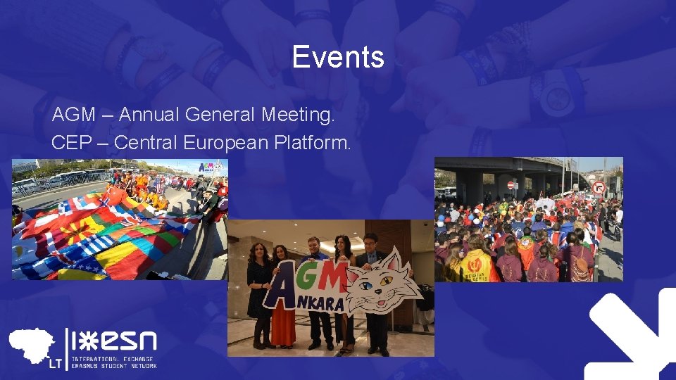 Events AGM – Annual General Meeting. CEP – Central European Platform. 