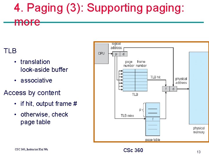 4. Paging (3): Supporting paging: more TLB • translation look-aside buffer • associative Access