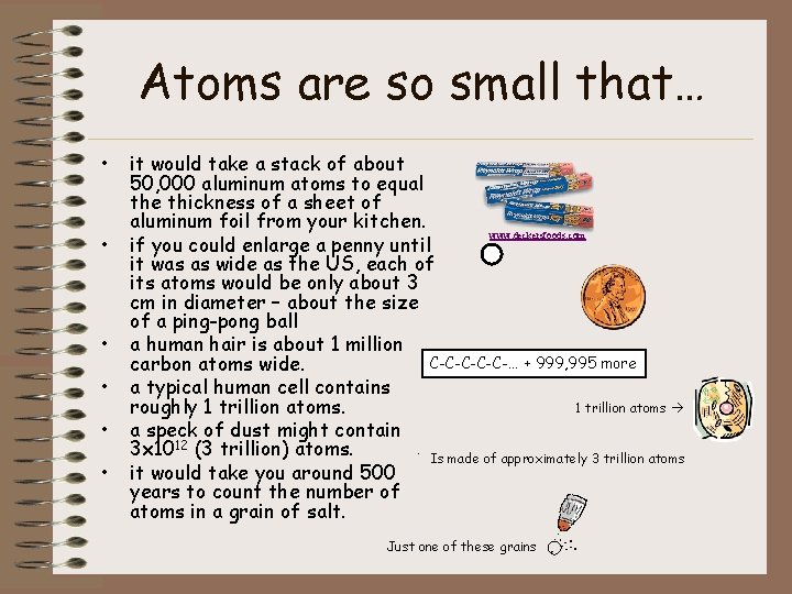 Atoms are so small that… • • • it would take a stack of