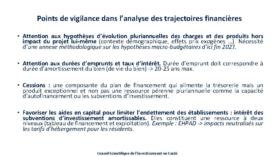 Points de vigilance dans l’analyse des trajectoires financières • Attention aux hypothèses d’évolution pluriannuelles
