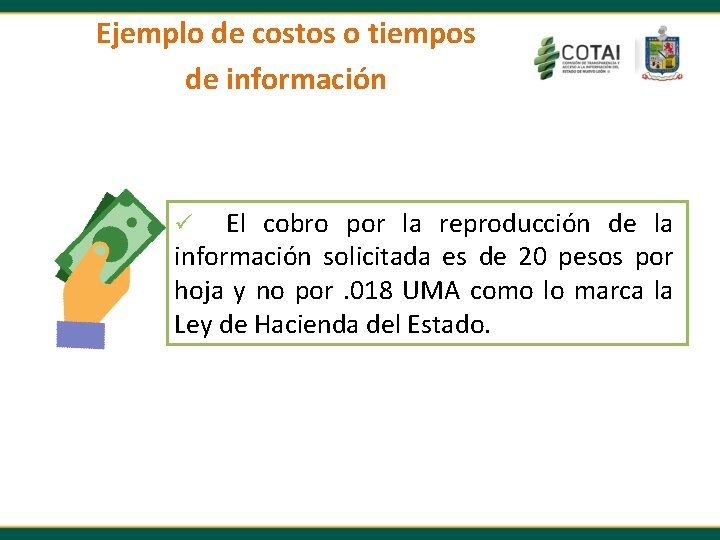 Ejemplo de costos o tiempos de información El cobro por la reproducción de la