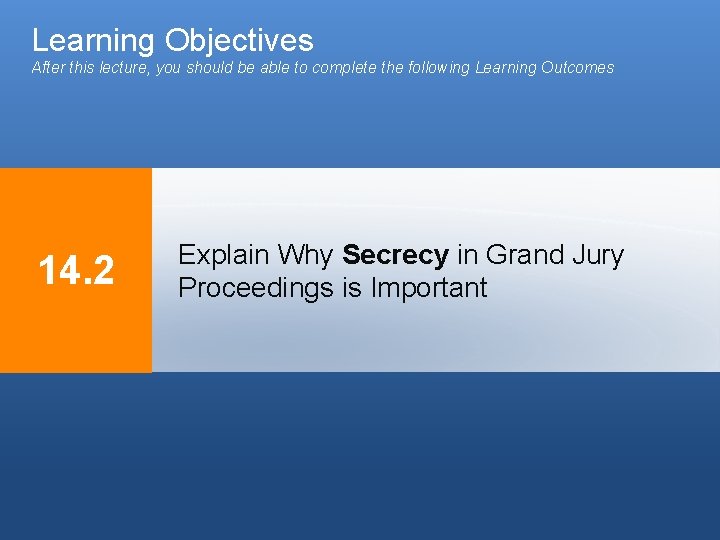 Learning Objectives After this lecture, you should be able to complete the following Learning