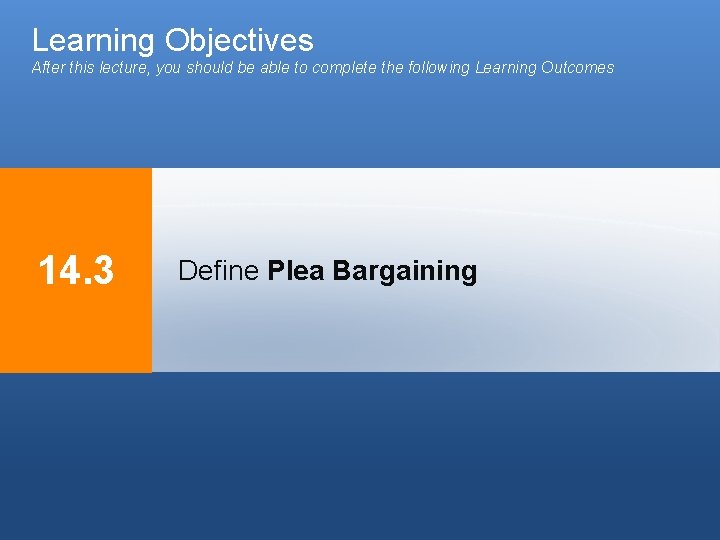 Learning Objectives After this lecture, you should be able to complete the following Learning