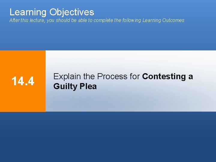 Learning Objectives After this lecture, you should be able to complete the following Learning