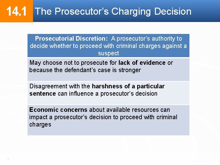 14. 1 The Prosecutor’s Charging Decision Prosecutorial Discretion: A prosecutor’s authority to decide whether