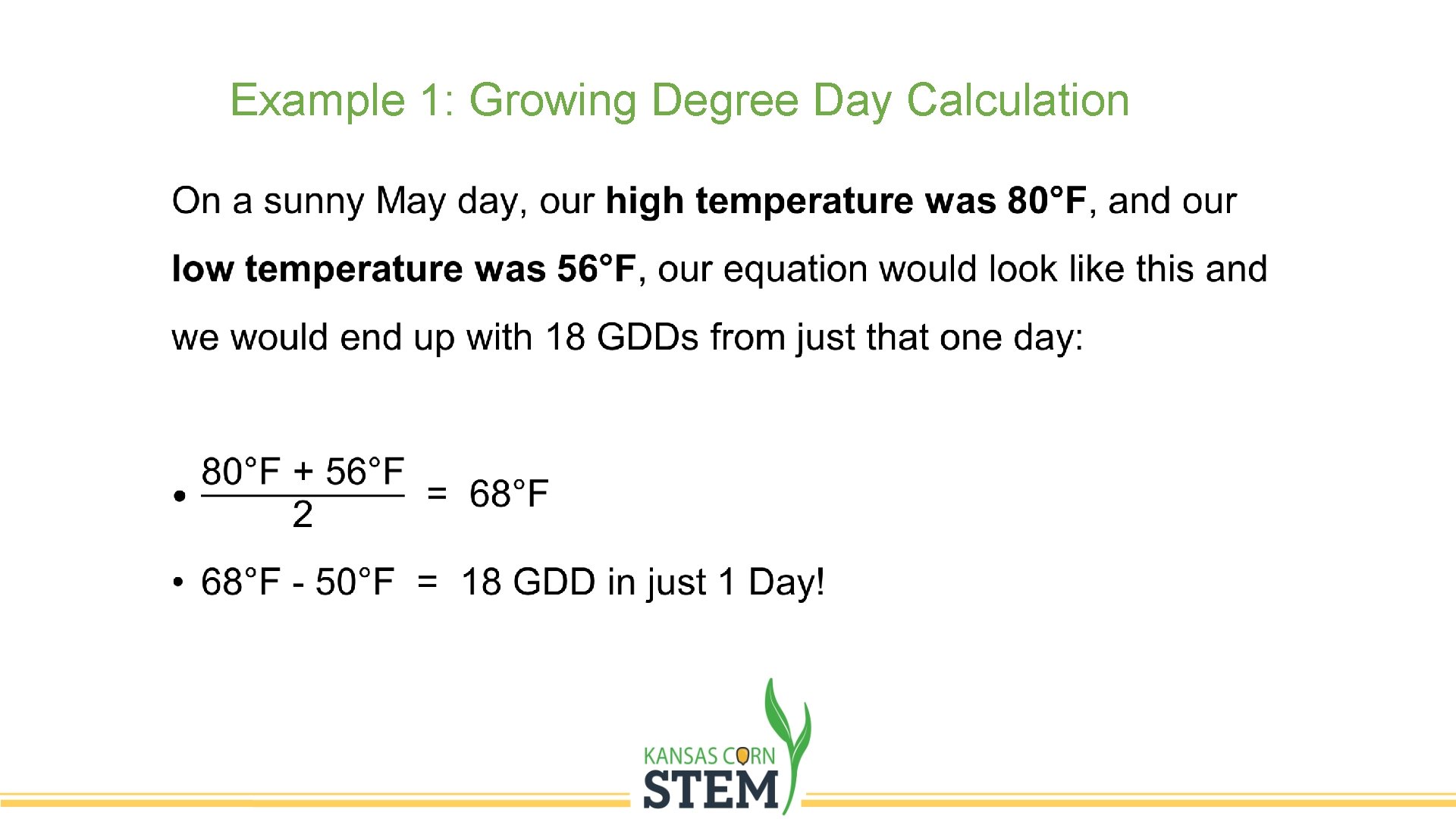 Example 1: Growing Degree Day Calculation • Example 1: Growing Degree Day Calculation •