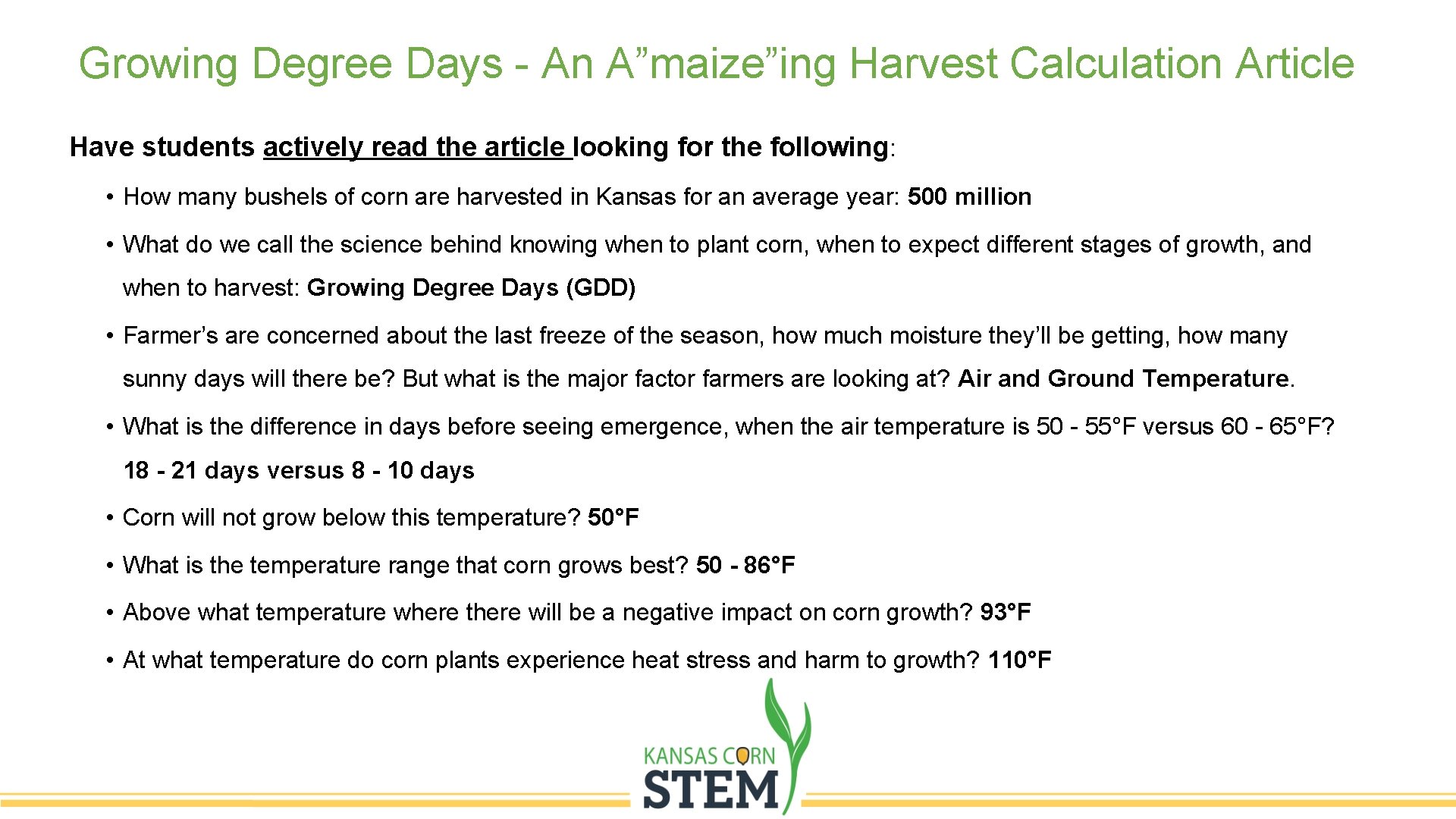 Growing Degree Days - An A”maize”ing Harvest Calculation Article Have students actively read the Growing Degree Days - An A”maize”ing Harvest Calculation Article Have students actively read the
