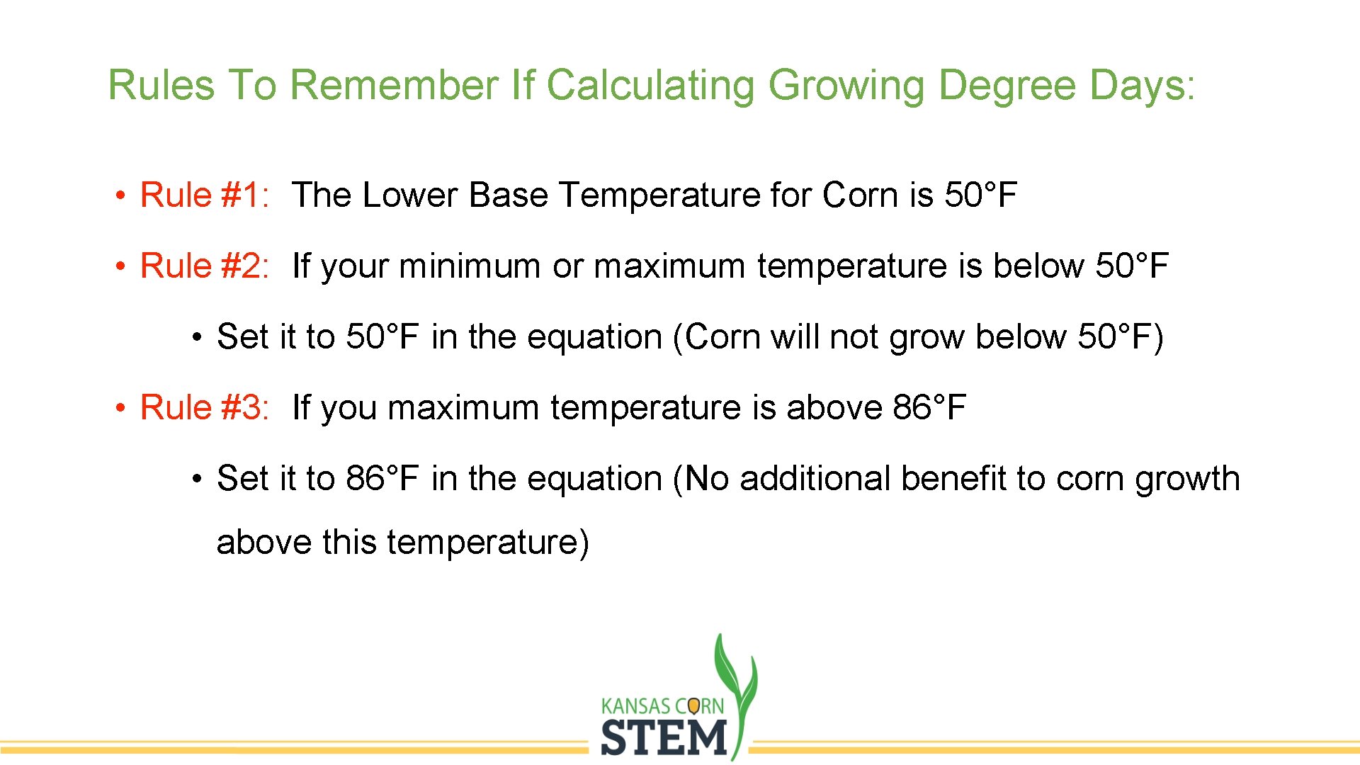 Rules To Remember If Calculating Growing Degree Days: • Rule #1: The Lower Base Rules To Remember If Calculating Growing Degree Days: • Rule #1: The Lower Base