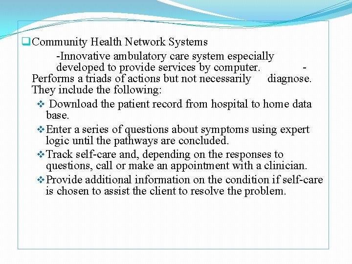 q Community Health Network Systems -Innovative ambulatory care system especially developed to provide services