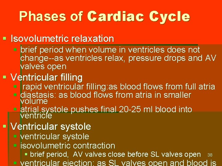 Phases of Cardiac Cycle § Isovolumetric relaxation § brief period when volume in ventricles