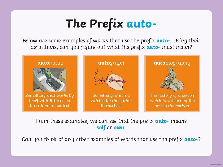 The Prefix auto. Below are some examples of words that use the prefix auto-.