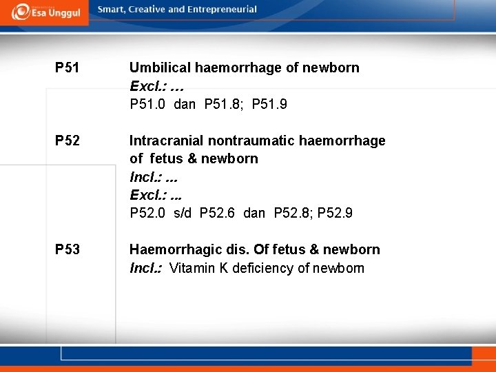 P 51 Umbilical haemorrhage of newborn Excl. : … P 51. 0 dan P P 51 Umbilical haemorrhage of newborn Excl. : … P 51. 0 dan P