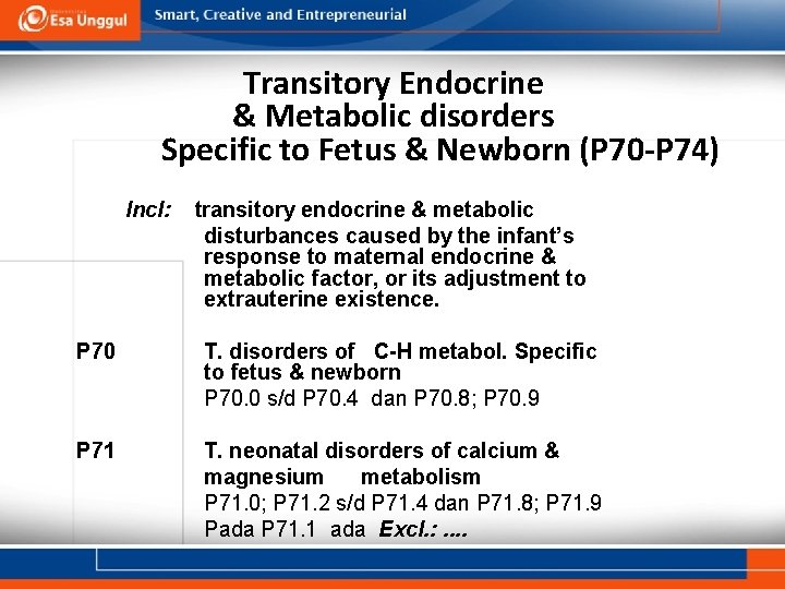 Transitory Endocrine & Metabolic disorders Specific to Fetus & Newborn (P 70 -P 74) Transitory Endocrine & Metabolic disorders Specific to Fetus & Newborn (P 70 -P 74)