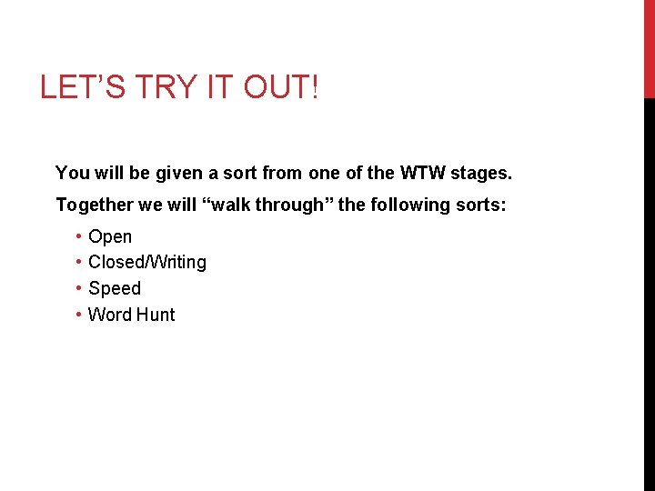 LET’S TRY IT OUT! You will be given a sort from one of the