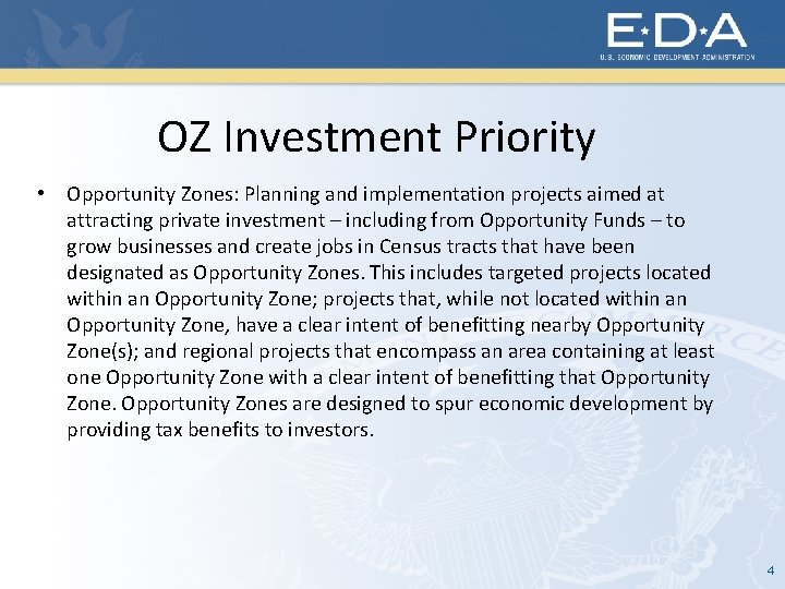 OZ Investment Priority • Opportunity Zones: Planning and implementation projects aimed at attracting private