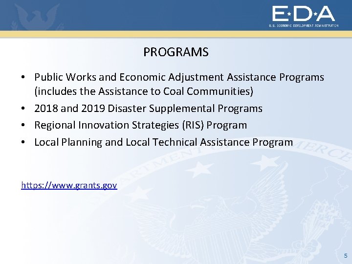 PROGRAMS • Public Works and Economic Adjustment Assistance Programs (includes the Assistance to Coal