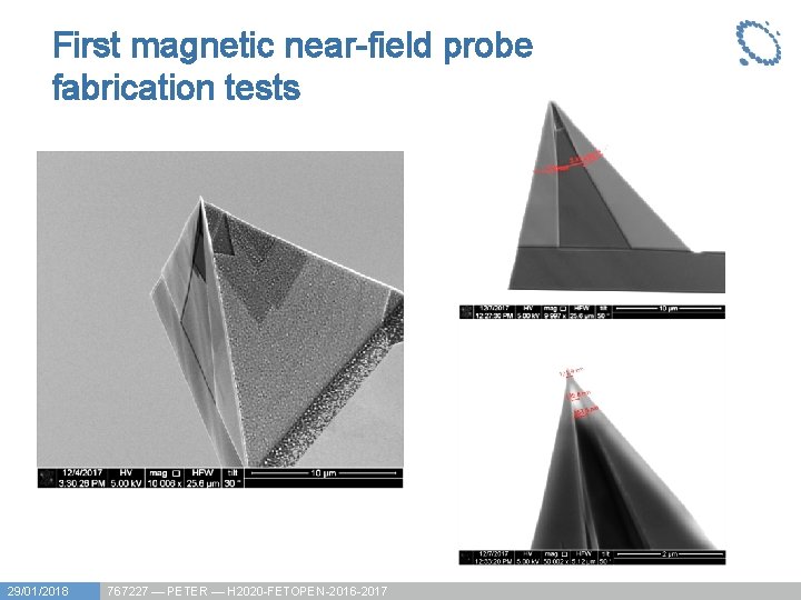 First magnetic near-field probe fabrication tests 29/01/2018 767227 — PETER — H 2020 -FETOPEN-2016