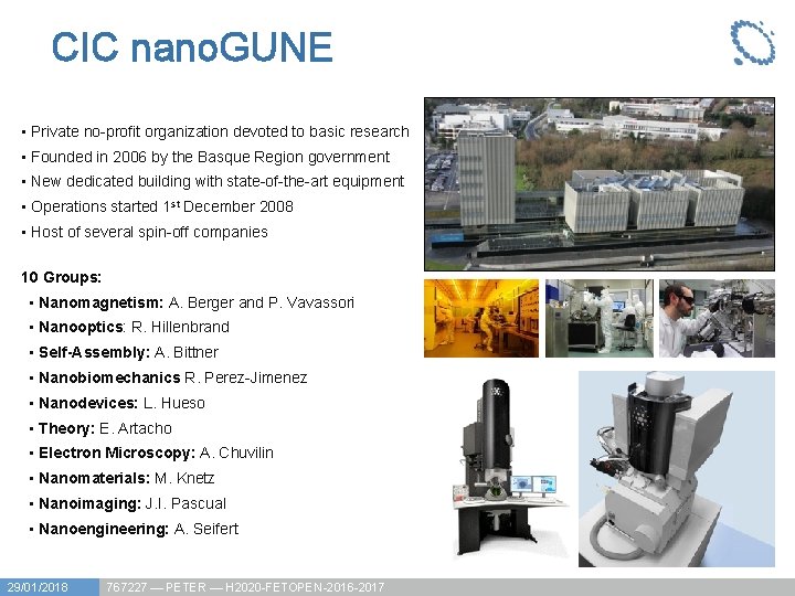 CIC nano. GUNE • Private no-profit organization devoted to basic research • Founded in