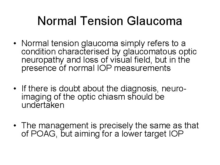Normal Tension Glaucoma • Normal tension glaucoma simply refers to a condition characterised by