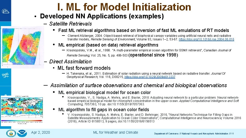 I. ML for Model Initialization • Developed NN Applications (examples) – Satellite Retrievals •