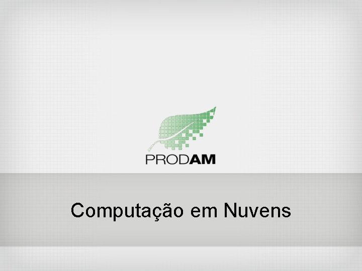 Computação em Nuvens 