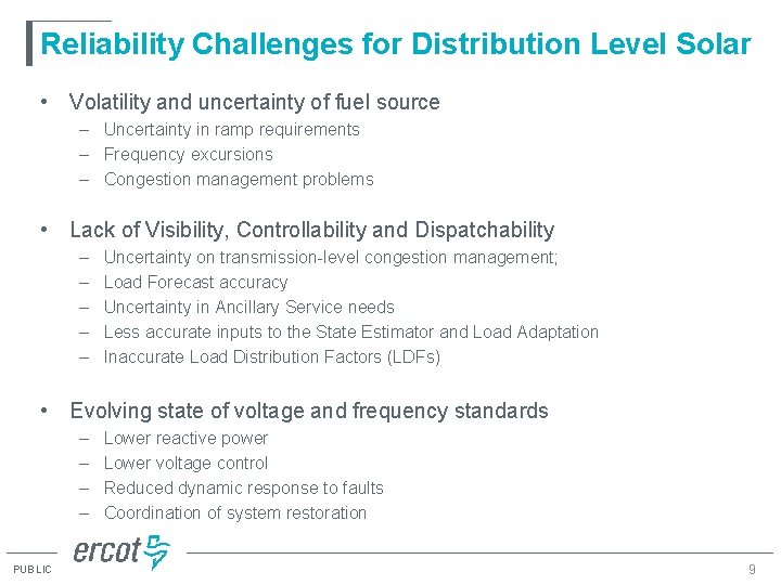 Reliability Challenges for Distribution Level Solar • Volatility and uncertainty of fuel source – Reliability Challenges for Distribution Level Solar • Volatility and uncertainty of fuel source –