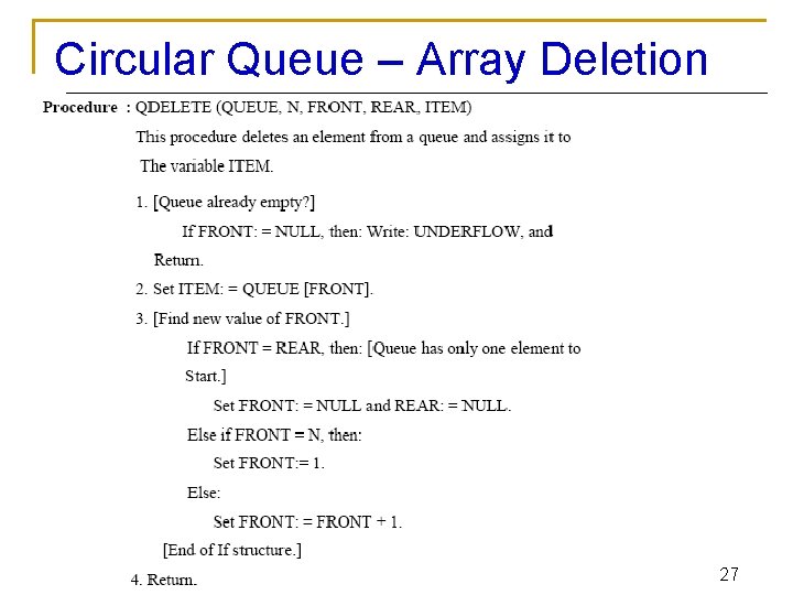Circular Queue – Array Deletion 27 Circular Queue – Array Deletion 27