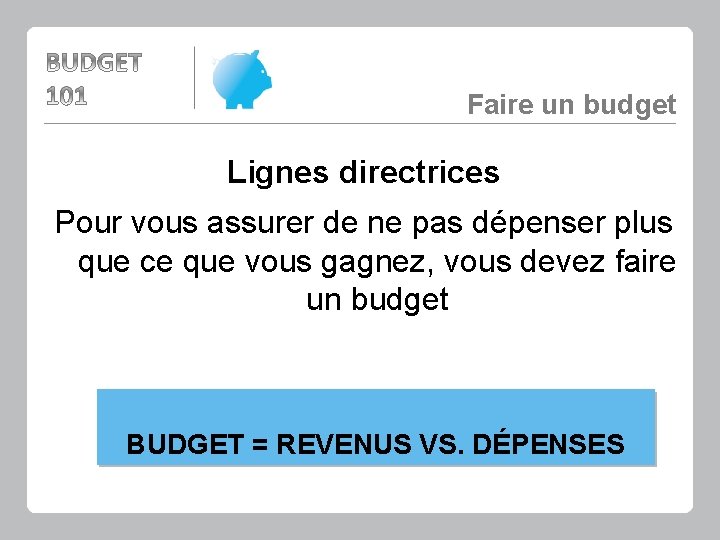 Faire un budget Lignes directrices Pour vous assurer de ne pas dépenser plus que