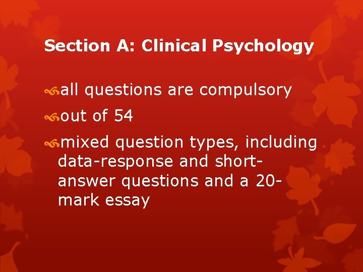 Section A: Clinical Psychology all questions are compulsory out of 54 mixed question types,