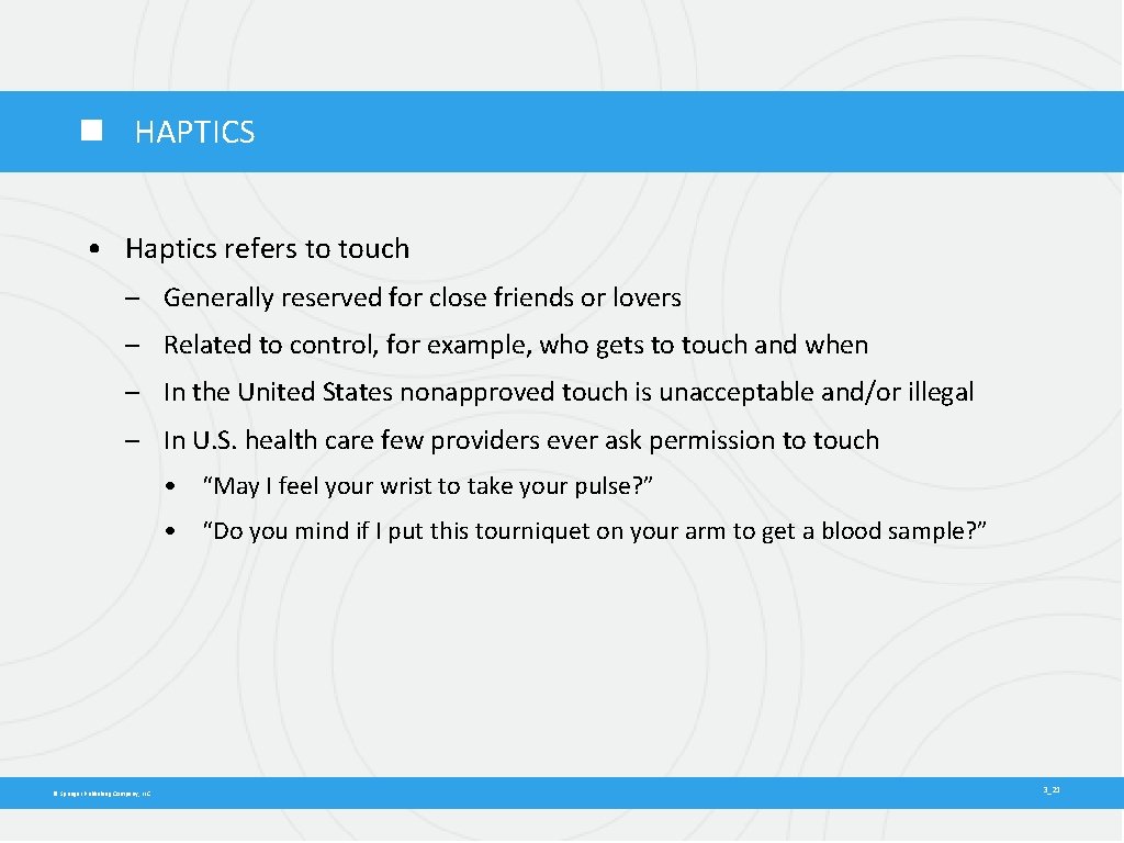  HAPTICS • Haptics refers to touch – Generally reserved for close friends or