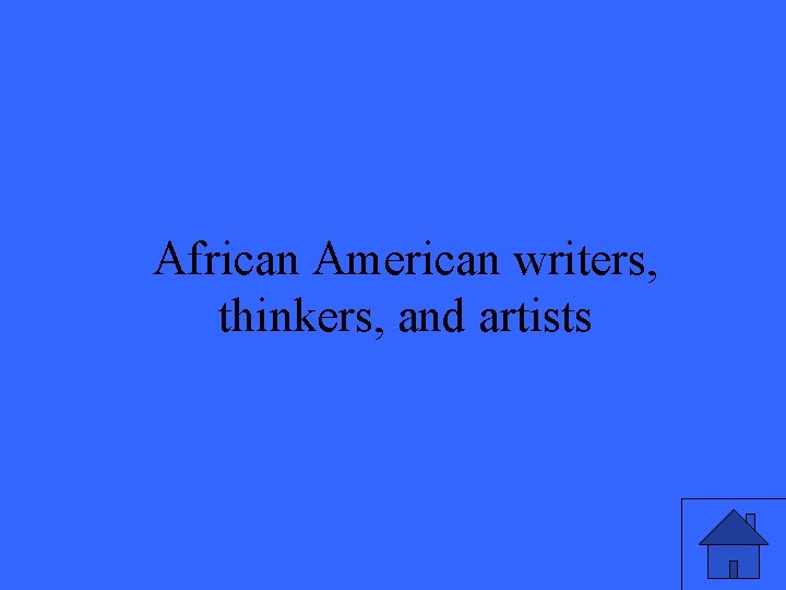 African American writers, thinkers, and artists 15 