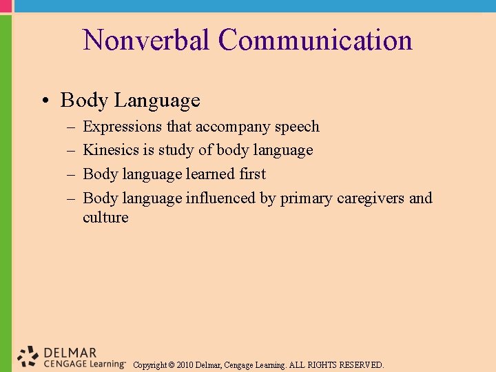 Nonverbal Communication • Body Language – – Expressions that accompany speech Kinesics is study